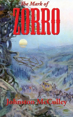 The Mark of Zorro 1515442098 Book Cover