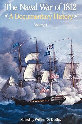 The Naval War of 1812: A Documentary History, V... 1780393644 Book Cover