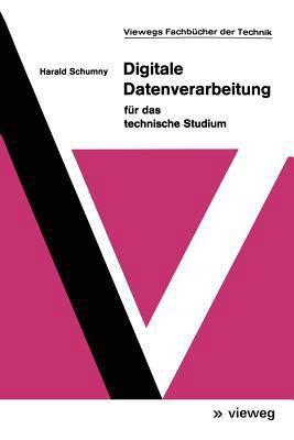 Digitale Datenverarbeitung Für Das Technische S... [German] 3663000508 Book Cover