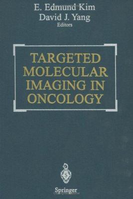 Targeted Molecular Imaging in Oncology 0387950281 Book Cover