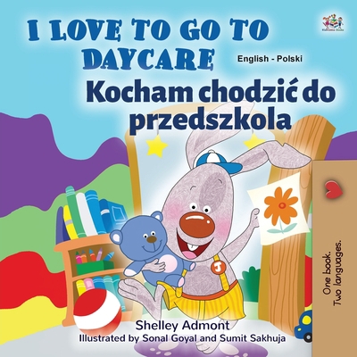 I Love to Go to Daycare (English Polish Bilingu... [Polish] [Large Print] 1525933949 Book Cover