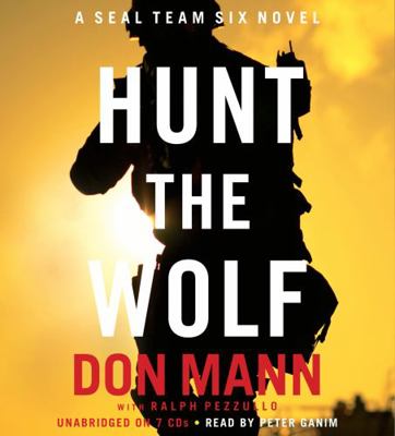 Hunt the Wolf: A SEAL Team Six Novel 1619690799 Book Cover