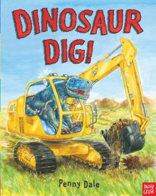 Dinosaur Dig! 0857630997 Book Cover