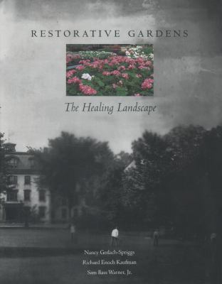 Restorative Gardens: The Healing Landscape 0300107102 Book Cover