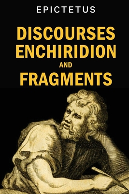 Discourses, Enchiridion and Fragments 9355223684 Book Cover