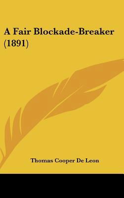 A Fair Blockade-Breaker (1891) 1162090944 Book Cover