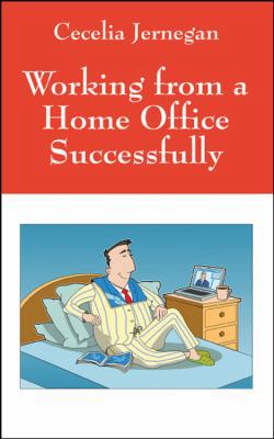 Working from a Home Office Successfully: Best P... 143275145X Book Cover