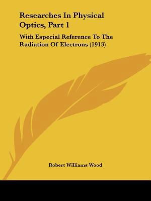 Researches In Physical Optics, Part 1: With Esp... 1120691834 Book Cover