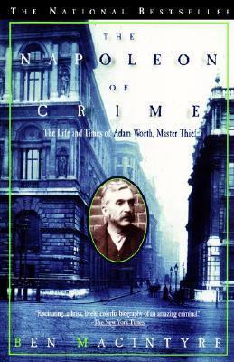 The Napoleon of Crime: The Life and Times of Ad... 0385319932 Book Cover