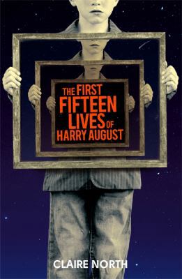 The First Fifteen Lives of Harry August: The wo... 0356502570 Book Cover