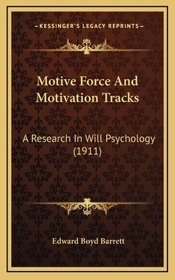 Motive Force And Motivation Tracks: A Research ... 116709221X Book Cover