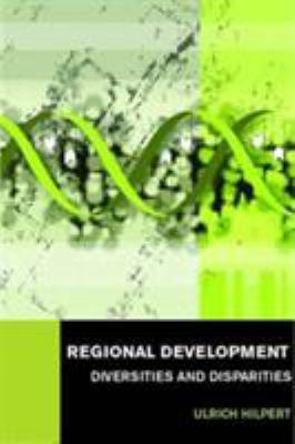 Regional Development: Diversities and Disparities 0415373417 Book Cover