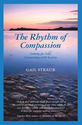 The Rhythm of Compassion: Caring for Self, Conn... 0963032739 Book Cover