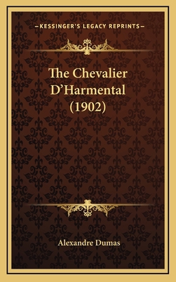 The Chevalier D'Harmental (1902) 1164418610 Book Cover