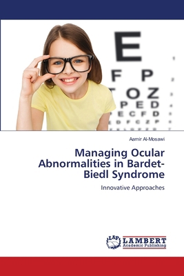 Managing Ocular Abnormalities in Bardet-Biedl S... 620550135X Book Cover