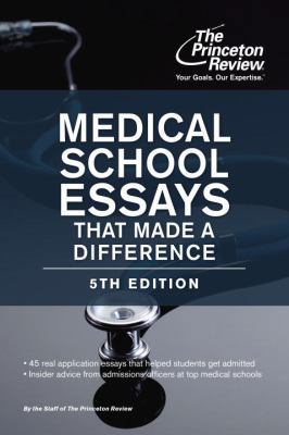 Medical School Essays That Made a Difference, 5... 0804125848 Book Cover