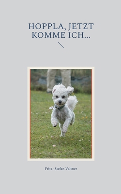 Hoppla, jetzt komme ich... [German] 3695100354 Book Cover