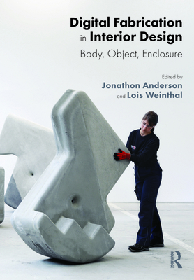 Digital Fabrication in Interior Design: Body, O... 0367458845 Book Cover