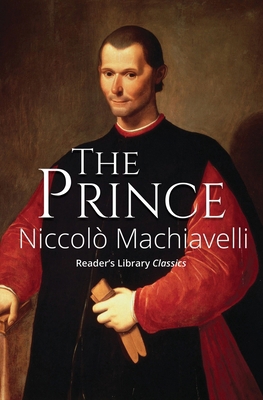 The Prince (Reader's Library Classics) 1954839278 Book Cover