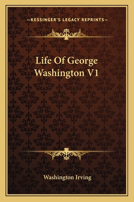 Life Of George Washington V1 1163121592 Book Cover