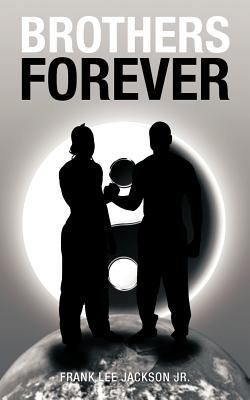 Brothers Forever 146854084X Book Cover