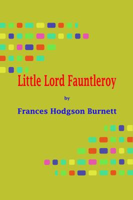 Little Lord Fauntleroy 1636000487 Book Cover