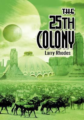 The 25th Colony 1462044530 Book Cover