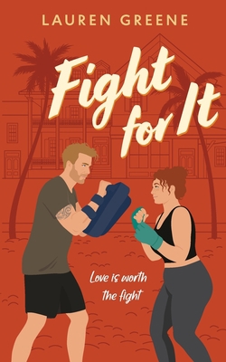 Fight For It B0BVD4F3WY Book Cover