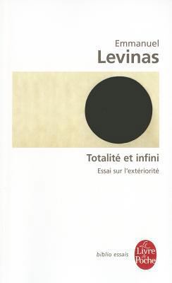 Totalite Et Infini Essai Sur L Exteriorite [French] 2253053511 Book Cover