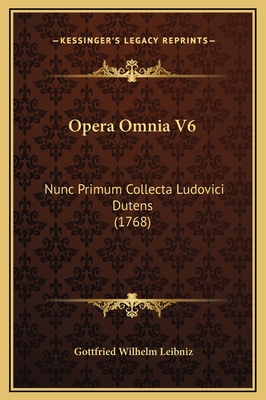 Opera Omnia V6: Nunc Primum Collecta Ludovici D... [Latin] 1169368743 Book Cover