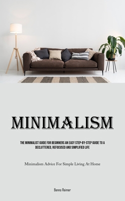 Minimalism: The Minimalist Guide For Beginners ... 1835735428 Book Cover