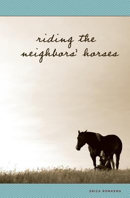 Riding the Neighbors' Horses 1468091387 Book Cover