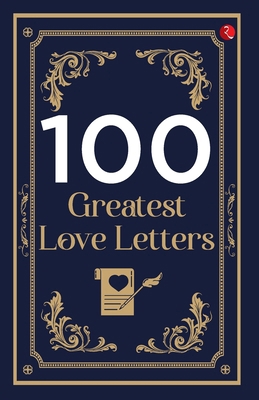 100 Greatest Love Letters 9390260507 Book Cover