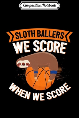 Composition Notebook: Funny Basketball Sloth Team Gifts Premium  Journal/Notebook Blank Lined Ruled 6x9 100 Pages