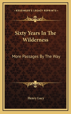 Sixty Years In The Wilderness: More Passages By... 1163356646 Book Cover