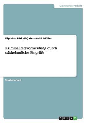 Kriminalitätsvermeidung durch städtebauliche Ei... [German] 3668152128 Book Cover