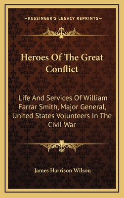 Heroes of the Great Conflict: Life and Services... 1163657948 Book Cover