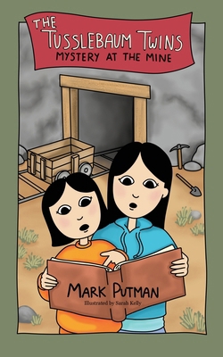 The Tusslebaum Twins Mystery at the Mine B0GK13V4C7 Book Cover