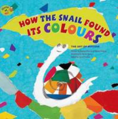 How the Snail Found its Colours: The Art of Mat... 1925234452 Book Cover