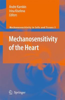 Mechanosensitivity of the Heart 9400730896 Book Cover