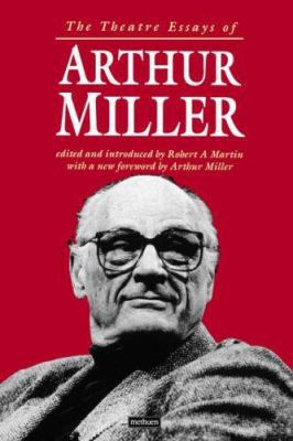 The Theatre Essays of Arthur Miller 0413669203 Book Cover