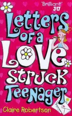 Letters of a Lovestruck Teenager 0099402521 Book Cover