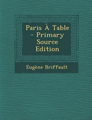 Paris À Table [French] 1293763543 Book Cover