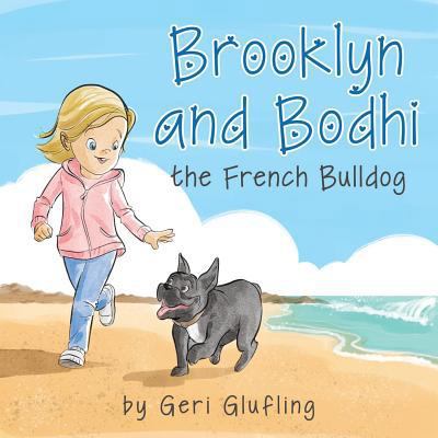 Brooklyn and Bodhi the French Bulldog 164111035X Book Cover