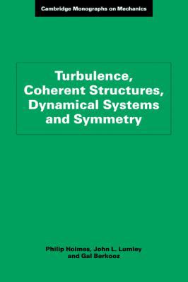 Turbulence, Coherent Structures, Dynamical Syst... 0521634199 Book Cover