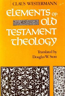 Elements of Old Testament theology 0804201919 Book Cover