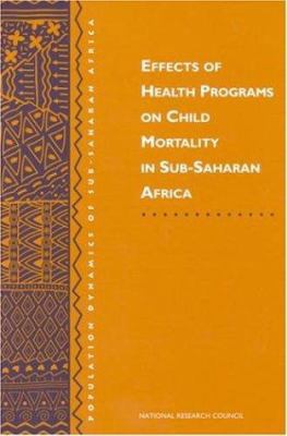Effects of Health Programs on Child Mortality i... 0309049415 Book Cover