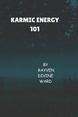 Karmic Energy 101 B0GZB3XDP3 Book Cover