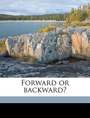 Forward or Backward? Volume 2 1149917458 Book Cover