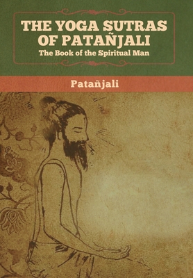 The Yoga Sutras of Patanjali: The Book of the S... 1647991978 Book Cover